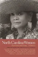 Severná Karolína Ženy: Ich život a doba, 2. zväzok - North Carolina Women: Their Lives and Times, Volume 2