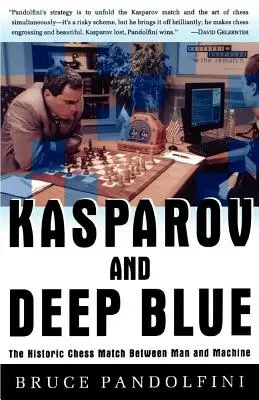 Kasparov a Deep Blue: Historický šachový zápas medzi človekom a strojom - Kasparov and Deep Blue: The Historic Chess Match Between Man and Machine