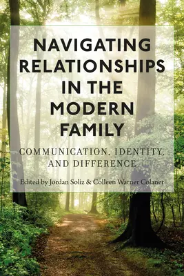 Navigácia vo vzťahoch v modernej rodine; komunikácia, identita a odlišnosť - Navigating Relationships in the Modern Family; Communication, Identity, and Difference