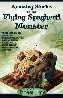 Úžasné príbehy o lietajúcom špagetovom monštre - Amazing Stories of the Flying Spaghetti Monster
