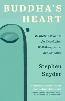 Budhovo srdce: Meditačná prax na rozvoj pohody, lásky a empatie - Buddha's Heart: Meditation Practice for Developing Well-being, Love, and Empathy