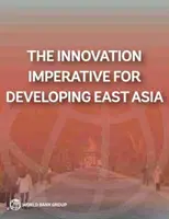 Inovačný imperatív pre rozvojovú východnú Áziu - The Innovation Imperative for Developing East Asia