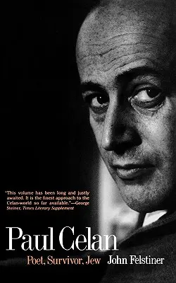 Paul Celan: básnik, preživší, Žid - Paul Celan: Poet, Survivor, Jew