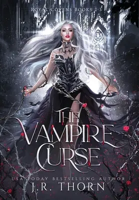 Upírska kliatba: Kráľovské závoje Knihy 1-3 - The Vampire Curse: Royal Covens Books 1-3