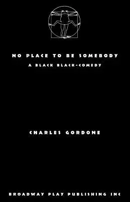 Nie je miesto byť niekým - No Place To Be Somebody