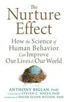 Efekt výchovy: Ako môže veda o ľudskom správaní zlepšiť náš život a náš svet - The Nurture Effect: How the Science of Human Behavior Can Improve Our Lives and Our World
