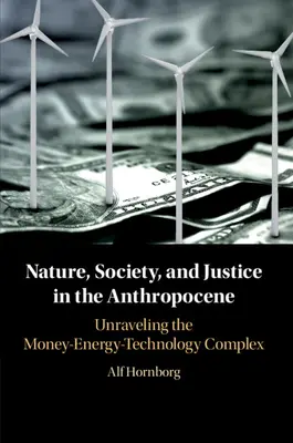 Príroda, spoločnosť a spravodlivosť v antropocéne - Nature, Society, and Justice in the Anthropocene