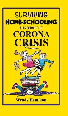 Ako prežiť domáce vzdelávanie počas krízy Corona - Surviving Home-Schooling Through the Corona Crisis