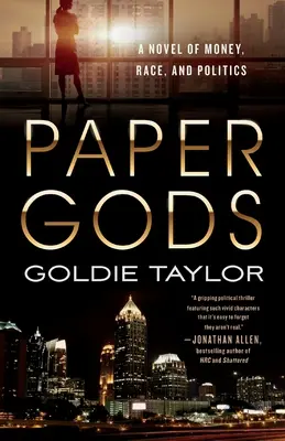 Papieroví bohovia: román o peniazoch, rase a politike - Paper Gods: A Novel of Money, Race, and Politics