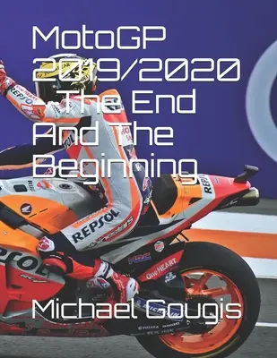 MotoGP 2019/2020 - Koniec a začiatok - MotoGP 2019/2020 - The End And The Beginning