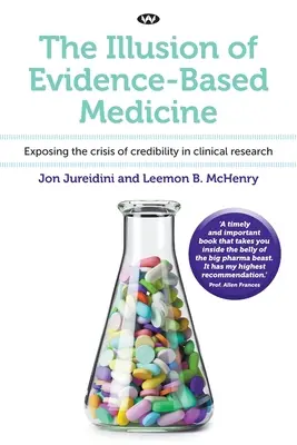 Ilúzia medicíny založenej na dôkazoch: Odhalenie krízy dôveryhodnosti klinického výskumu - The Illusion of Evidence-Based Medicine: Exposing the crisis of credibility in clinical research