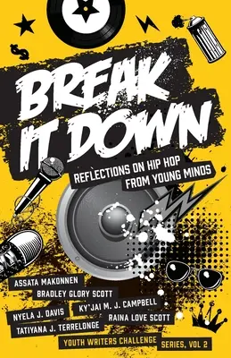 Break It Down: Reflections on Hip Hop from Young Minds
