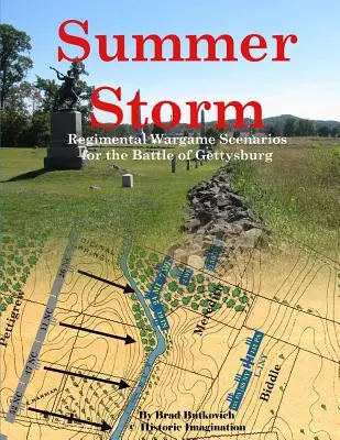 Letná búrka: Bitka pri Gettysburgu: plukovné scenáre pre vojnovú hru - Summer Storm: Regimental Wargame Scenarios For the Battle of Gettysburg