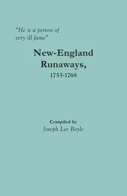Je to osoba s veľmi zlou povesťou: New-England Runaways, 1755-1768 - He is a person of very ill fame: New-England Runaways, 1755-1768