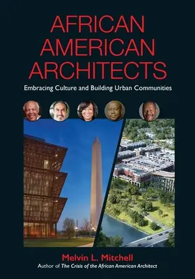 Afroamerickí architekti: Prijímanie kultúry a budovanie mestských komunít - African American Architects: Embracing Culture and Building Urban Communities