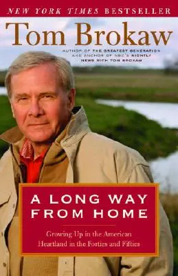Dlhá cesta od domova: Vyrastanie v americkom srdci v štyridsiatych a päťdesiatych rokoch - A Long Way from Home: Growing Up in the American Heartland in the Forties and Fifties
