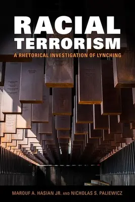 Rasový terorizmus: Rétorické vyšetrovanie lynčovania - Racial Terrorism: A Rhetorical Investigation of Lynching