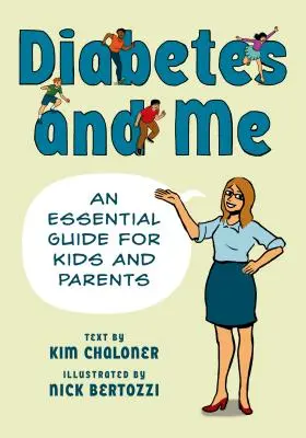Diabetes a ja: Základná príručka pre deti a rodičov - Diabetes and Me: An Essential Guide for Kids and Parents