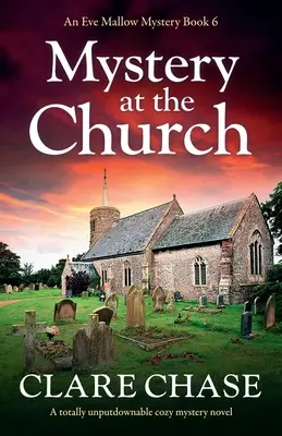 Záhada v kostole: Úplne neodškriepiteľný útulný mysteriózny román - Mystery at the Church: A totally unputdownable cozy mystery novel