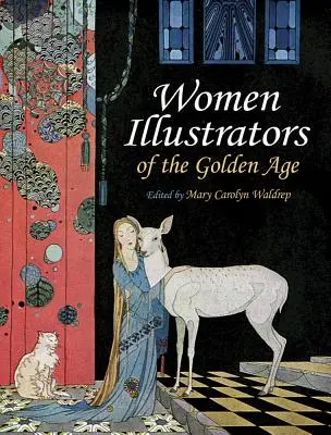 Ilustrátorky zlatého veku - Women Illustrators of the Golden Age