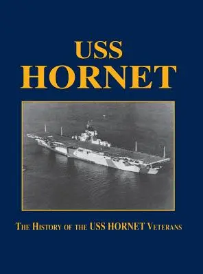 USS Hornet: História veteránov USS Hornet - USS Hornet: The History of the USS Hornet Veterans