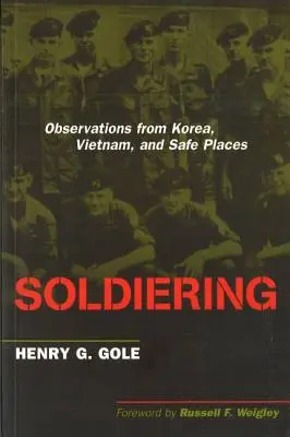 Vojaci: Postrehy z Kórey, Vietnamu a bezpečných miest - Soldiering: Observations from Korea, Vietnam, and Safe Places