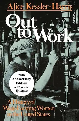 Do práce: História žien pracujúcich za mzdu v Spojených štátoch amerických - Out to Work: A History of Wage-Earning Women in the United States