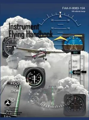 Príručka lietania podľa prístrojov (FAA-H-8083-15a) (revidované vydanie) - Instrument Flying Handbook (FAA-H-8083-15a) (Revised Edition)