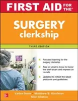 Prvá pomoc na chirurgickej praxi, tretie vydanie - First Aid for the Surgery Clerkship, Third Edition