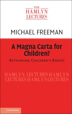 Magna Charta pre deti?: Prehodnotenie práv detí - A Magna Carta for Children?: Rethinking Children's Rights