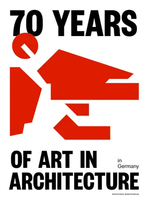 70 rokov umenia v architektúre v Nemecku - 70 Years of Art in Architecture in Germany