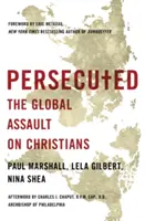 Prenasledovaný: Globálny útok na kresťanov - Persecuted: The Global Assault on Christians