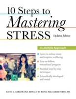 10 krokov k zvládnutiu stresu: Prístup k životnému štýlu - 10 Steps to Mastering Stress: A Lifestyle Approach
