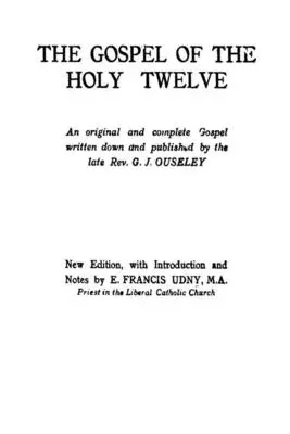 Evanjelium svätých dvanástich - The Gospel of the Holy Twelve