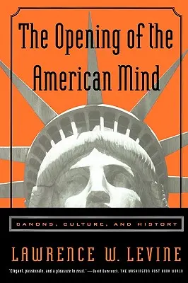 Otvorenie americkej mysle: Kánony, kultúra a história - The Opening of the American Mind: Canons, Culture, and History