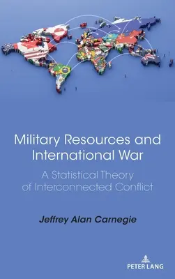 Vojenské zdroje a medzinárodná vojna: štatistická teória vzájomne prepojených konfliktov - Military Resources and International War: A Statistical Theory of Interconnected Conflict