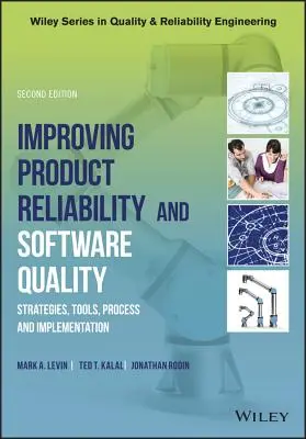 Zlepšenie spoľahlivosti výrobkov a kvality softvéru: Stratégie, nástroje, procesy a implementácia - Improving Product Reliability and Software Quality: Strategies, Tools, Process and Implementation