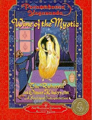 Víno mystika: Rubaiyat Omara Chajjáma: Duchovný výklad: Hajájamaj: duchovný výklad - Wine of the Mystic: The Rubaiyat of Omar Khayyam: A Spiritual Interpretation
