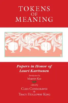 Žetóny významu: Dokumenty na počesť Lauriho Karttunena - Tokens of Meaning: Papers in Honor of Lauri Karttunen