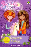 Tajné kráľovstvo: Údolie jednorožcov - Kniha 2 - Secret Kingdom: Unicorn Valley - Book 2