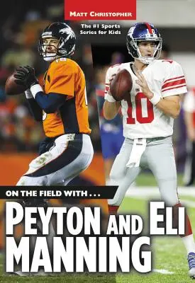 Na ihrisku s... Peytonom a Eli Manningom - On the Field With...Peyton and Eli Manning