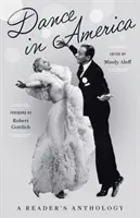 Tanec v Amerike: Čitateľská antológia: A Library of America Special Publication - Dance in America: A Reader's Anthology: A Library of America Special Publication