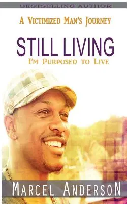 Ešte stále žijeme: Cesta obetovaného muža - Still Living: A Victimized Man's Journey