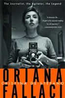 Oriana Fallaci: Novinárka, agitátorka, legenda - Oriana Fallaci: The Journalist, the Agitator, the Legend
