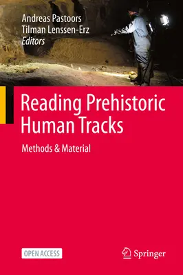 Čítanie pravekých ľudských stôp: Metódy a materiál - Reading Prehistoric Human Tracks: Methods & Material