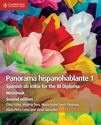 Panorama hispanohablante 1 Pracovný zošit: Španielčina ab initio pre diplom IB - Panorama hispanohablante 1 Workbook: Spanish ab initio for the IB Diploma