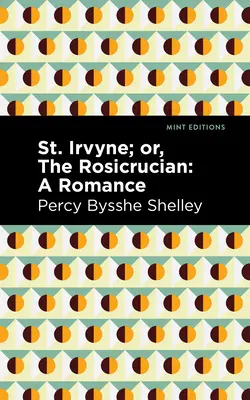 Svätá Irvyne; alebo Rosikrucián: A Romance - St. Irvyne; Or the Rosicrucian: A Romance