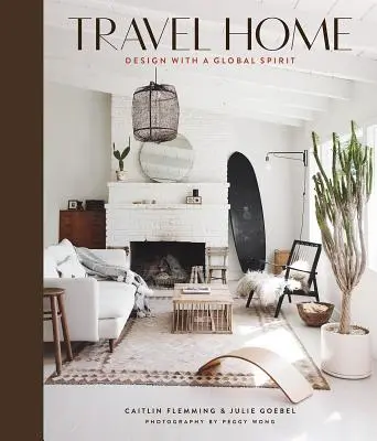 Cestovanie domov: Dizajn s globálnym duchom - Travel Home: Design with a Global Spirit