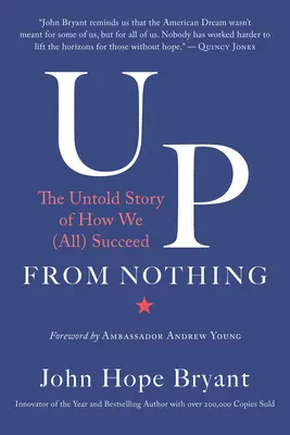 Vzostup z ničoho: Nevypovedaný príbeh o tom, ako sa nám (všetkým) darí - Up from Nothing: The Untold Story of How We (All) Succeed