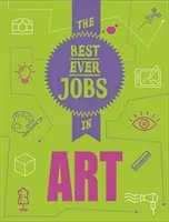 Najlepšie pracovné miesta v: Umenie - Best Ever Jobs In: Art